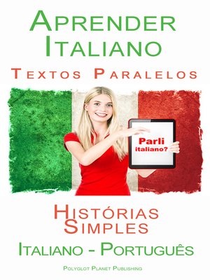 cover image of Aprender Italiano--Textos Paralelos (Português--Italiano) Histórias Simples